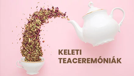 Teaszertartások és különlegességek a nagyvilágból: teaceremóniák Keleten